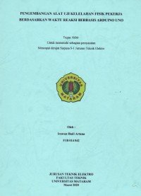 PENGEMBANGAN ALAT UJI KELELAHAN FISIK PEKERJA BERDASARKAN WAKTU REAKSI BERBASIS ARDUINO UNO