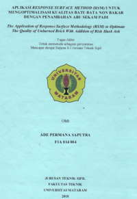 APLIKASI RESPONSE SURFACE METHOD (RSM) UNTUK MENGOPTIMALISASI KUALITAS BATU BATA NON BAKAR DENGAN PENAMBAHAN ABU SEKAM PADI