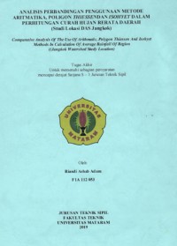 ANALISIS PERBANDINGAN PENGGUNAAN METODE ARITMATIKA, POLIGON THIESSEN DAN ISOHYET DALAM PERHITUNGAN CURAH HUJAN RERATA DAERAH (Studi Lokasi DAS Jangkok)