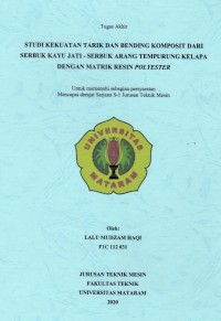 STUDI KEKUATAN TARIK DAN BENDING KOMPOSIT DARI SERBUK KAYU JATI - SERBUK ARANG TEMPURUNG KELAPA DENGAN MATRIK RESIN POLYESTER