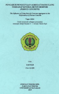 PENGARUH PENGGUNAAN AGREGAT DAUR ULANG TERHADAP KINERJA BETON BERPORI (POROUS CONCRETE)