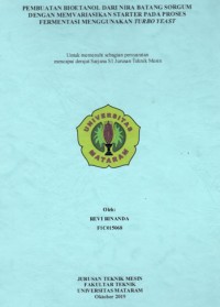 PEMBUATAN BIOETANOL DARI NIRA BATANG SORGUM DENGAN MEMVARIASIKAN STARTER PADA PROSES FERMENTASI MENGGUNAKAN TURBO YEAST