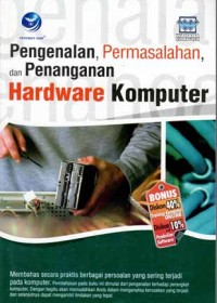 PENGENALAN PERMASALAHAN DAN PENANGANAN HARDWARE KOMPUTER