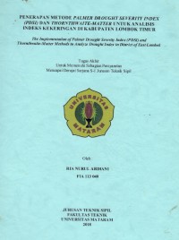 PENERAPAN METODE PALMER DROUGHT SEVERITY INDEX (PDSI) DAN THORNTHWAITE-MATTER UNTUK ANALISIS INDEKS KEKERINGAN DI KABUPATEN LOMBOK TIMUR