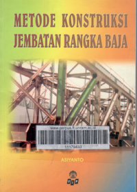 METODE KONSTRUKSI JEMBATAN RANGKA BAJA / ASIYANTO