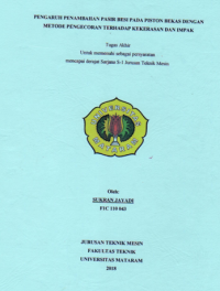 PENGARUH PENAMBAHAN PASIR BESI PADA PISTON BEKAS DENGAN METODE PENGECORAN TERHADAP KEKERASAN DAN IMPAK