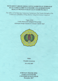 PENGARUH VARIASI JARAK UJUNG SAMBUNGAN TERHADAP KUAT TARIK SAMBUNGAN BAMBU CELAH BERPENGISI DENGAN ALAT SAMBUNG BAUT