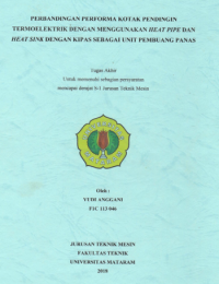 PERBANDINGAN PERFORMA KOTAK PENDINGIN TERMOELEKTRIK DENGAN MENGGUNAKAN HEAT PIPE DAN HEAT SINK DENGAN KIPAS SEBAGAI UNIT PEMBUANG PANAS