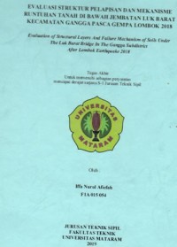 EVALUASI STRUKTUR PELAPISAN DAN MEKANISME RUNTUHAN TANAH DI BAWAH JEMBATAN LUK BARAT KECAMATAN GANGGA PASCA GEMPA LOMBOK 2018
