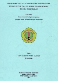 PEMBUATAN SEPATU LISTRIK DENGAN MENGGUNAKAN PIEZOELEKTRIK DAN SEL SURYA SEBAGAI SUMBER              TENAGA TERBARUKAN