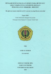 PENGARUH PENGURANGAN SEMEN PADA BETON SCC (SELF COMPACTING CONCRETE) DENGAN PEMANFAATAN MIKROBA BIOCONC