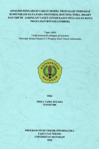 ANALISIS PENGARUH VARIAN MODEL PROPAGASI TERHADAP KOMUNIKASI DATA PADA PROTOKOL ROUTING TORA, MDART DAN ZRP DI   JARINGAN VANET (STUDI KASUS PETA JALAN KOTA PRAYA DAN BYPASS LOMBOK)