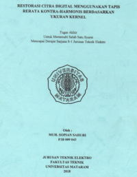 RESTORASI CITRA DIGITAL MENGGUNAKAN TAPIS RERATA KONTRA-HARMONIS BERDASARKAN UKURAN KERNEL    [DIGITAL IMAGE RESTORATION USING CONTRA-HARMONIS RERATA BASED BY KERNEL SIZE]