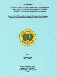 PERKIRAAN DAERAH RAWAN TSUNAMI DI PESISIR KOTA MATARAM BERDASARKAN SKENARIO GEMPA DI LEPAS PANTAI UTARA LOMBOK