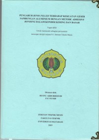 Pengaruh Jenis Filler Terhadap Kekuatan Geser Sambungan Aluminium Dengan Metode Adhesive Bonding Dalam Kondisi Kering Dan Basah