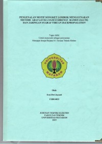 PENGENALAN MOTIF SONGKET LOMBOK MENGGUNAKAN METODE  GRAY LEVEL CO-OCCURRENCE  MATRIX (GLCM) DAN JARINGAN SYARAF TIRUAN BACKPROPAGATION