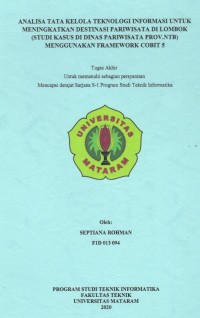 Image of ANALISA TATA KELOLA TEKNOLOGI INFORMASI UNTUK MENINGKATKAN DESTINASI PARIWISATA DI LOMBOK (STUDI KASUS DI DINAS PARIWISATA PROV.NTB) MENGGUNAKAN FRAMEWORK COBIT 5