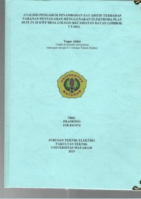 ANALISIS PENGARUH PENAMBAHAN ZAT ADITIF TERHADP TAHANAN PENTANAHAN MENGGUNAKAN ELEKTRODA PLAT DI PLTS 30 KWP DESA LOLOAN KECAMATAN BAYAN