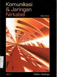 Komunikasi dan jaringan Nirkabel jilid 1 dan 2/Stallings,William
