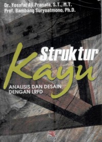 Image of Struktur Kayu Analisis dan Desain Dengan LRFD